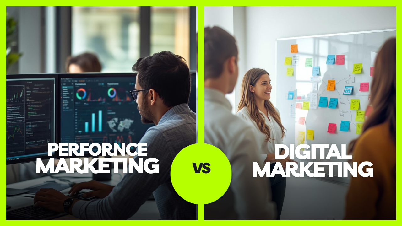 Performance Marketing vs Digital Marketing: Which One Do You Need?