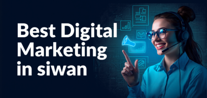 best digitak marketing agency in siwan